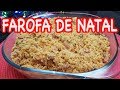 FAROFA DE NATAL E ANO NOVO - RECEITAS DE FINAL DE ANO