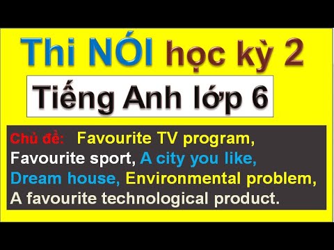 Đề thi nói tiếng anh lớp 6 học kì 2 | Đề Thi Nói học kỳ 2 tiếng Anh lớp 6 / HeartQueen Quyên Hoàng