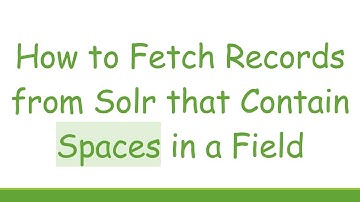 How to Fetch Records from Solr that Contain Spaces in a Field