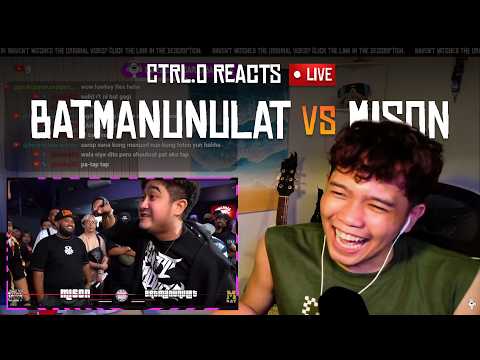 CTRL.O Reacts Live | EP171 | Motus - Batmanunulat vs. Mison
