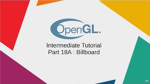OpenGL Intermediate Tutorial part 18A : Billboard