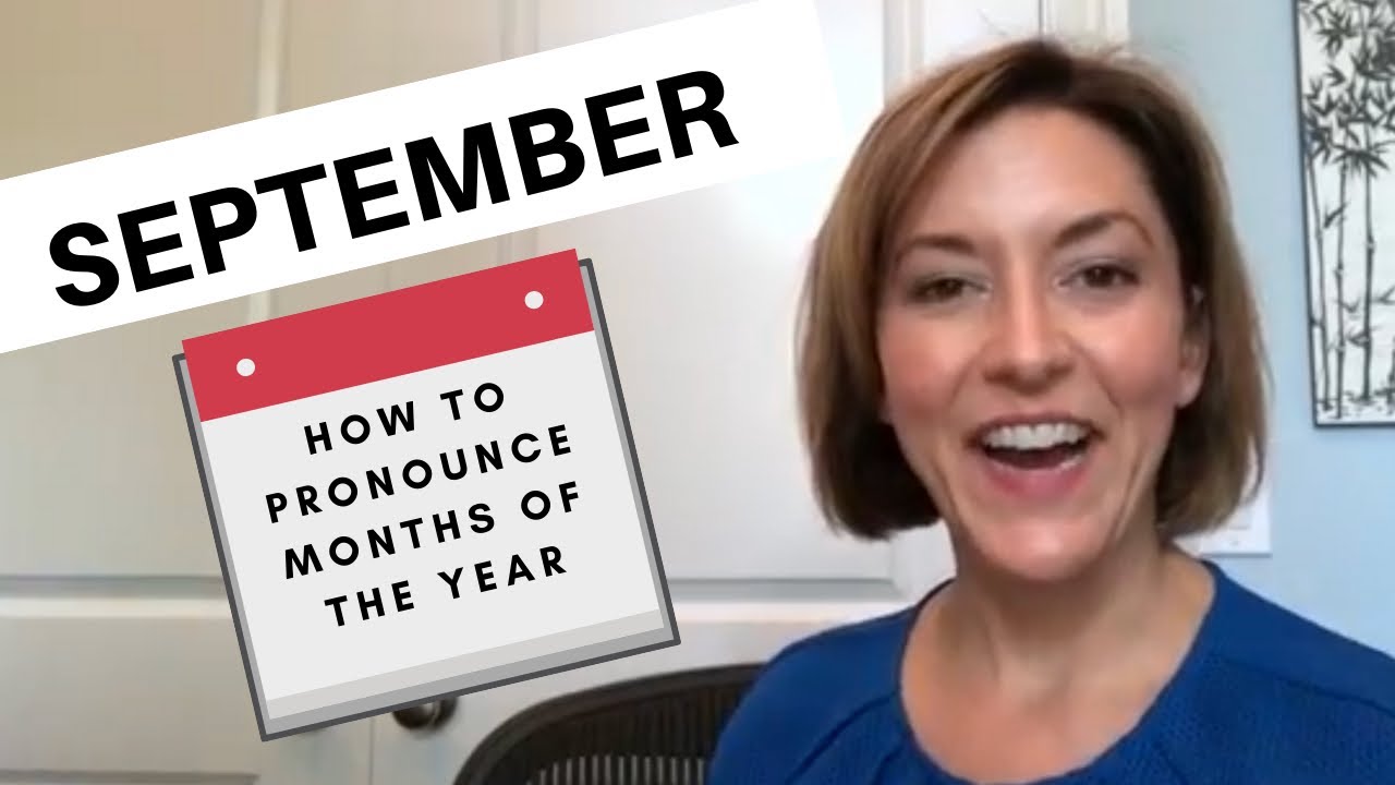 How To Pronounce September - Months Of The Year English Pronunciation Lesson