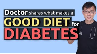 What's a Good Diet for Diabetes? Doctor shares 5 criteria for a Good Diabetes Diet.