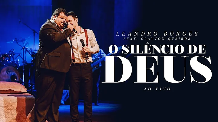 Leandro Borges e Clayton Queiroz - O Silncio de De...