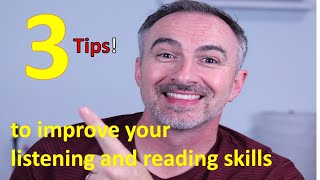 3 tips to improve your English listening and reading skills