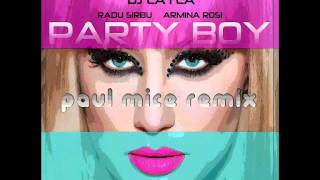 DJ Layla ft. Radu Sirbu & Armina Rosi - Party Boy (Paul Mice Remix)