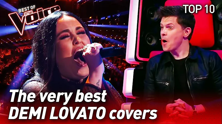 TOP 10 | BEST DEMI LOVATO covers in The Voice