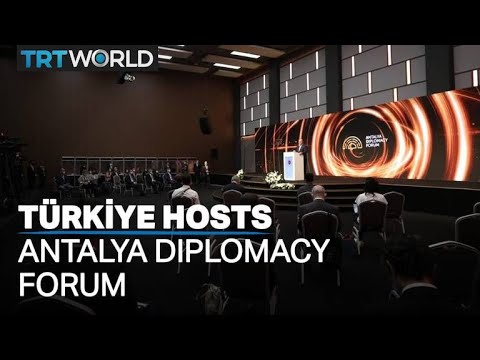 Türkiye hosts annual Antalya Diplomacy Forum