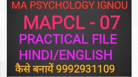 MAPCL 07 PRACTICAL // IGNOU MA PSYCHOLOGY MAPCL 07 PRACTICAL FILE // MAPCL 7 PRACTICAL KAISE BNAYE