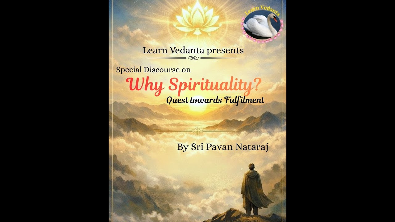 Why spirituality? - Quest for fulfillment: Sri Pavan Nataraj