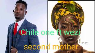 Chile One Mr Zambia ft Wezi- Second mother