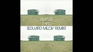 Hiatus - Third (Eduard Milov REMIX) Resimi