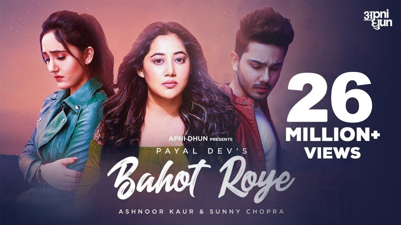 Bahot Roye - Official Video | Payal Dev | Ashnoor K | Sunny C | Surjit Khairhwala | Sad Song 2020 |