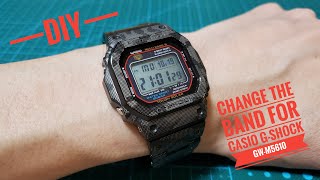 Change the band for CASIO G-SHOCK GW-M5610