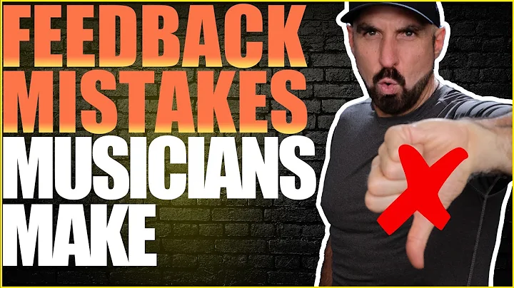 Feedback Mistakes Musicians Make - With Bobby Borg