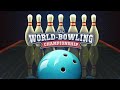 WORLD BOWLING CHAMPIONSHIP WORLD BOWLING CHAMPIONSHIP