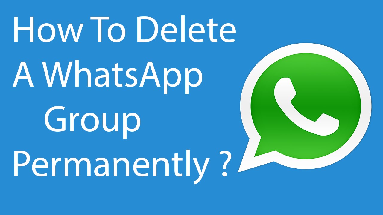 How To Delete or Remove WhatsApp Group Permanently -6 ?