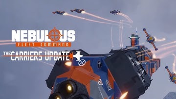 NEBULOUS: Fleet Command - The Carriers Update Release Trailer