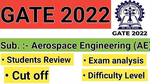 Gate 2022 Exam Analysis & Review For Aerospace engineering|Gate