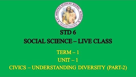 SOCIAL SCIENCE  STD 6 CIVICS | UNDERSTANDING DIVERSITY  (PART-2) | UNIT - 1 | TERM - 1 | 09/07/21