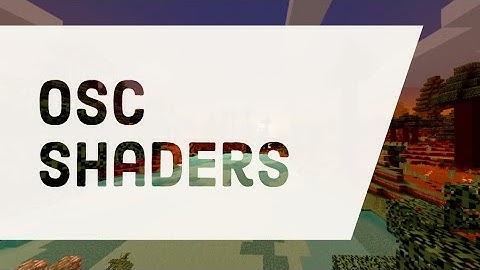 OSC Shaders For MCPE || DOWNLOAD (Shaders) (Minecraft Pocket Edition)