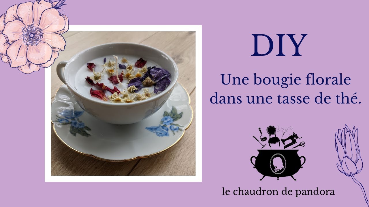 DIY- Bougie fleurie dans une tasse de thé