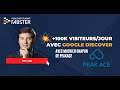 Booster ses audiences avec google discover  mathieu chapon peak ace