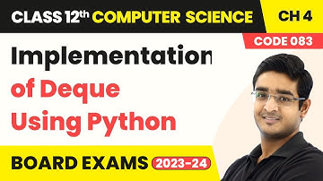 Implementation of Deque Using Python - Queue | Class 12 Computer Science Chapter 4 | CBSE 2025-26