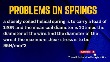 PROBLEMS ON SPRINGS AND FINDING THE DIAMETER OF SPRING |SHEAR STRESS IN STRENGTH OF MATERIALS