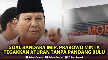 🔴Pernyataan Prabowo soal Polemik Bandara Morowali Diduga Beroperasi Ilegal: Tindak Tak Pandang Bulu