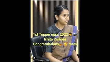 1st topper UPSC 2022 #IAS Ishita Kishore #ias #ips #upsc #viral 🔥#shorts video❤ #UPSC result 2022