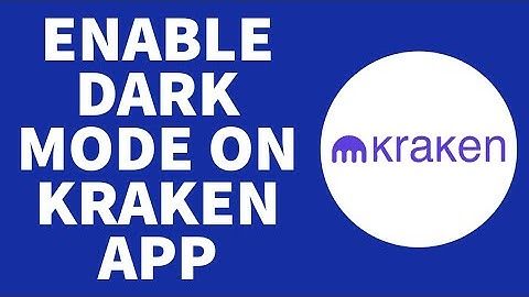 How To Turn On Dark Mode On Kraken App - 2023 (Full Guide)
