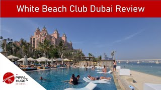 White Beach Club Review | Dubai at the Atlantis | 2022