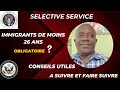 Immigrants de moins de 25 ans  selective service system obligatoire