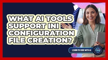 What AI Tools Support INI Configuration File Creation?