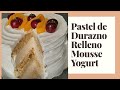 Pastel Durazno Relleno Mousse de Yogurt |Peach Pie Stuffed Mousse Yogurt