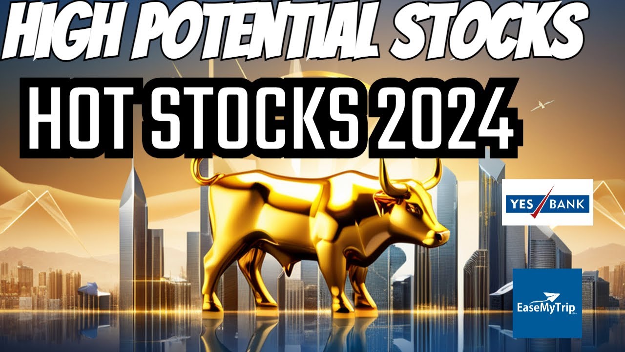 High Potential Stocks | Jan 2024 | Yes bank | Easy Trip Planners Ltd