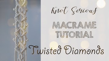 Macrame Tutorial No. 32 | Twisted Diamonds | HOW TO MACRAME by Knot Serious Studio