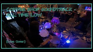 Coffee shop soundtrack - all time low [Live Drum cover]