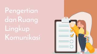 Pengertian dan Ruang Lingkup komunikasi