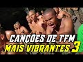 CANÇÕES DE TFM MAIS VIBRANTES 3