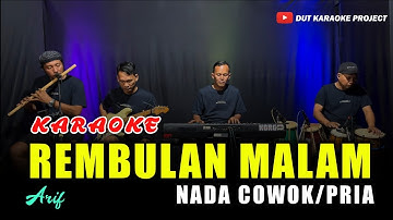 REMBULAN MALAM KARAOKE (Arif )NADA COWOK/PRIA VERSI KOPLO