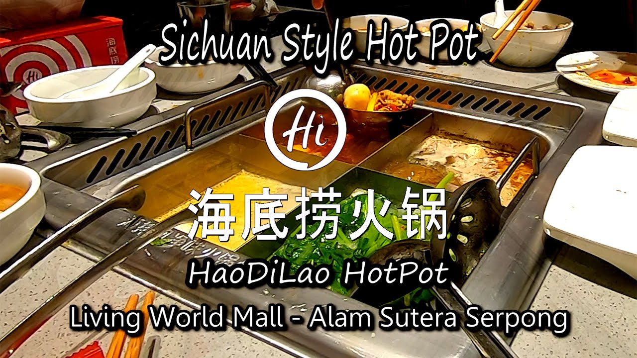 HaoDiLao Hot Pot, Living World Mall, Alam Sutera Serpong. YouTube