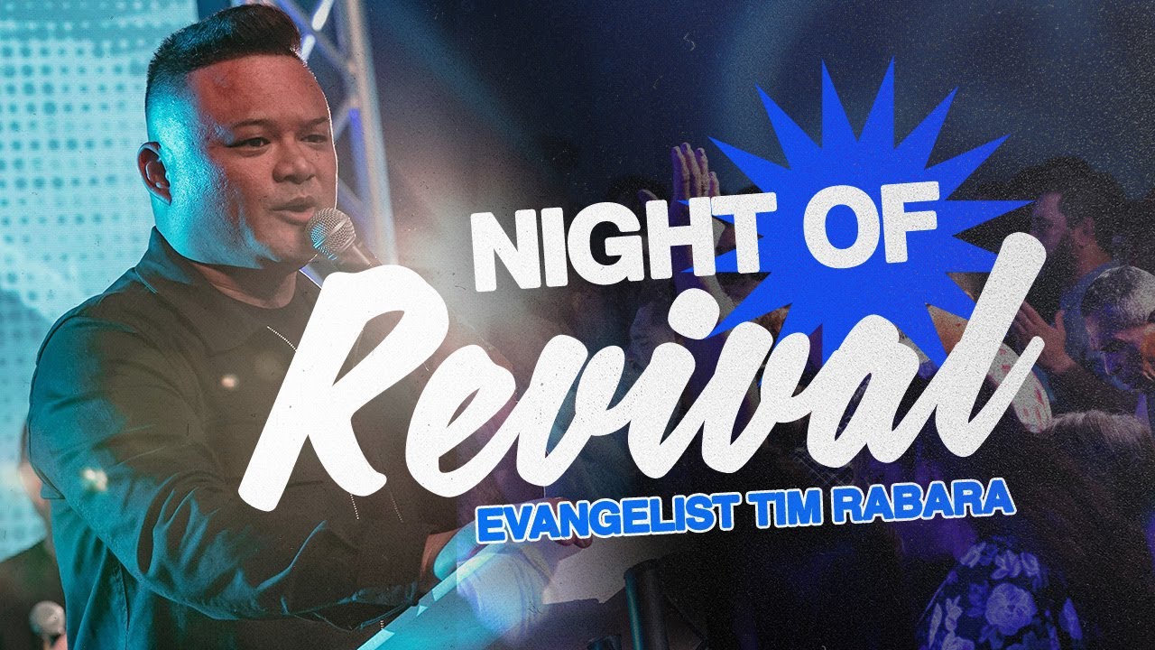 Night of Revival | Evangelist Tim Rabara - YouTube