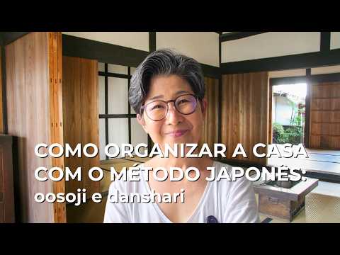 Como organizar a casa com o método japonês: oosoji e danshari