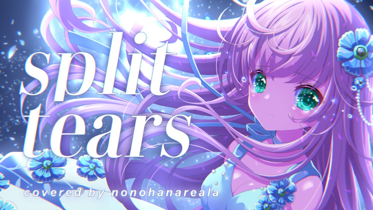 オリジナルMV】split tears - fripSide ／Cover by 乃々花りあら