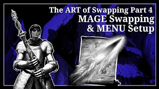 The ART of Swapping Part 4 - MAGE Swapping and Menu Setup - Elden Ring