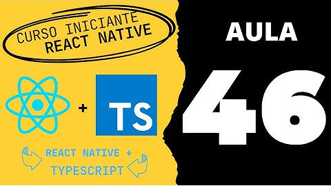 Aula 46 - Curso React Native + Typescript - Criando Transaction - Parte 04