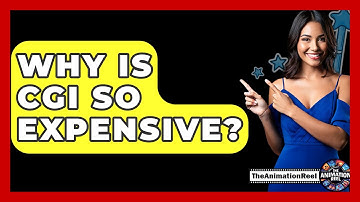 Why Is CGI So Expensive? - The Animation Reel