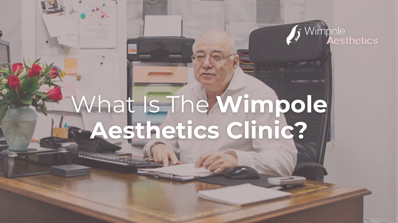 Wimpole Aesthetics: What The Clinic Can Do For You